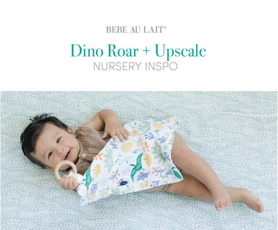 Creating Your Curated Nursery - Dino Roar + Upscale