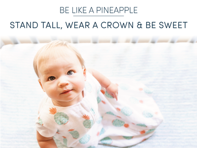 Be like a pineapple - stand tall, wear a crown, and be sweet on the inside