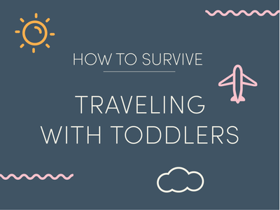 How to survive traveling with toddlers